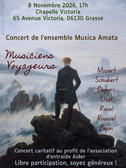 Affiche du concert Musica Amata « Les Musiciens Voyageurs », dimanche 8 novembre 2026 à 17h à l’Église Protestante Unie de Grasse, Chapelle Victoria, 65 avenue Victoria. Programme consacré à Mozart, Schubert, Duparc, Ravel, Roussel et Pépin. Concert caritatif au profit de l’association d’entraide AIDER.